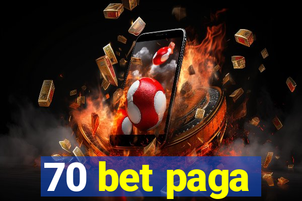 70 bet paga